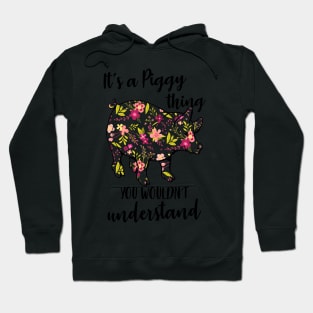 It's a Piggy thing you never understand. Hoodie